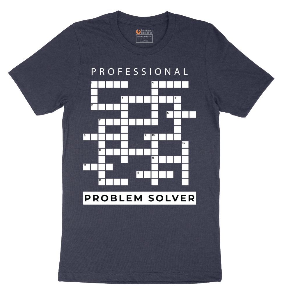 Professional Problem Solver - Mens T-Shirt - Sizes S - 6XL