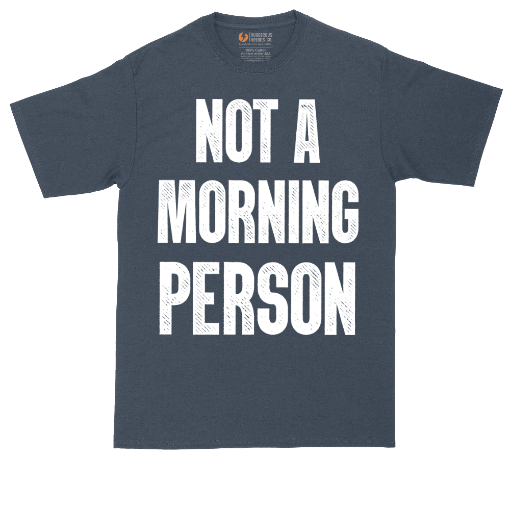 Not a Morning Person | Mens Tall T-Shirt