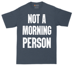 Not a Morning Person | Mens Tall T-Shirt