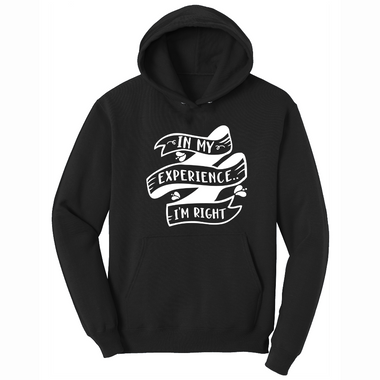 In My Experience I'm Right - Mens Big & Tall Hooded Sweatshirt - Sizes XLT - 4XLT