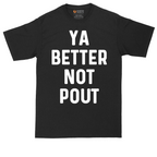 Ya Better Not Pout | Mens Tall T-Shirt
