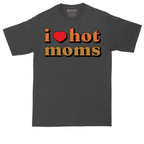 I Love Hot Moms | Mens Tall T-Shirt