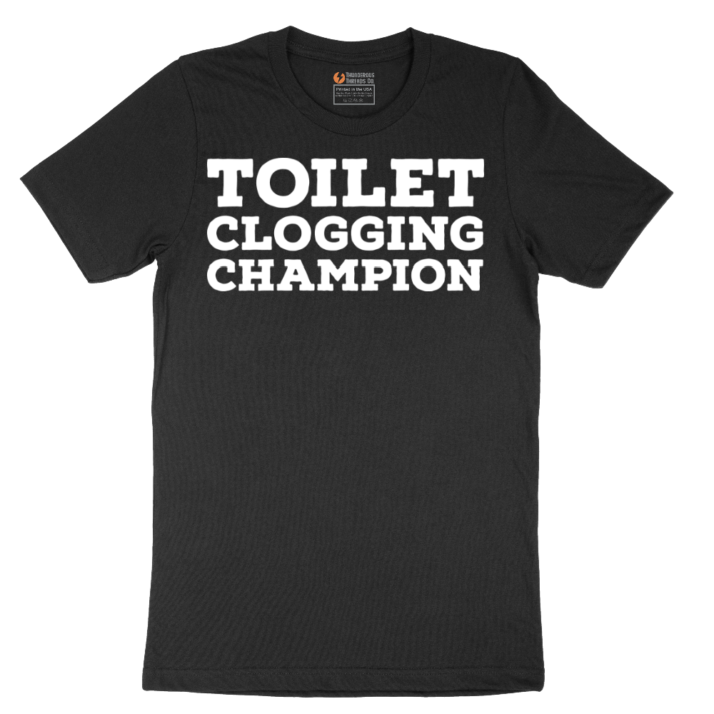 Toilet Clogging Champion - Mens T-Shirt - Sizes S - 6XL.png