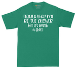 Tequila May Not be the Answer but Its Worth a Shot | Mens Tall T-Shirt