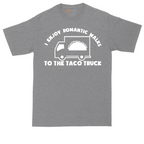 I Enjoy Romantic Walks to the Taco Truck | Mens Tall T-Shirt