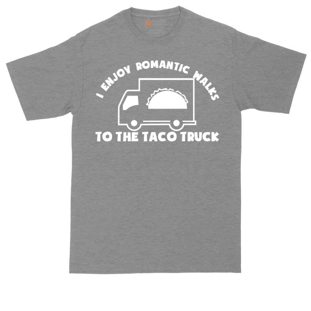 I Enjoy Romantic Walks to the Taco Truck | Mens Tall T-Shirt
