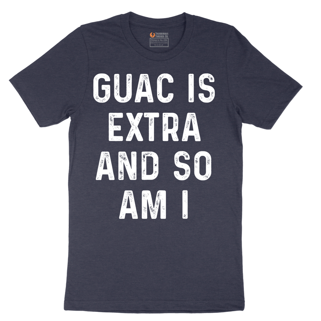 Guac is Extra and So Am I_White - Mens T-Shirt - Sizes S - 6XL