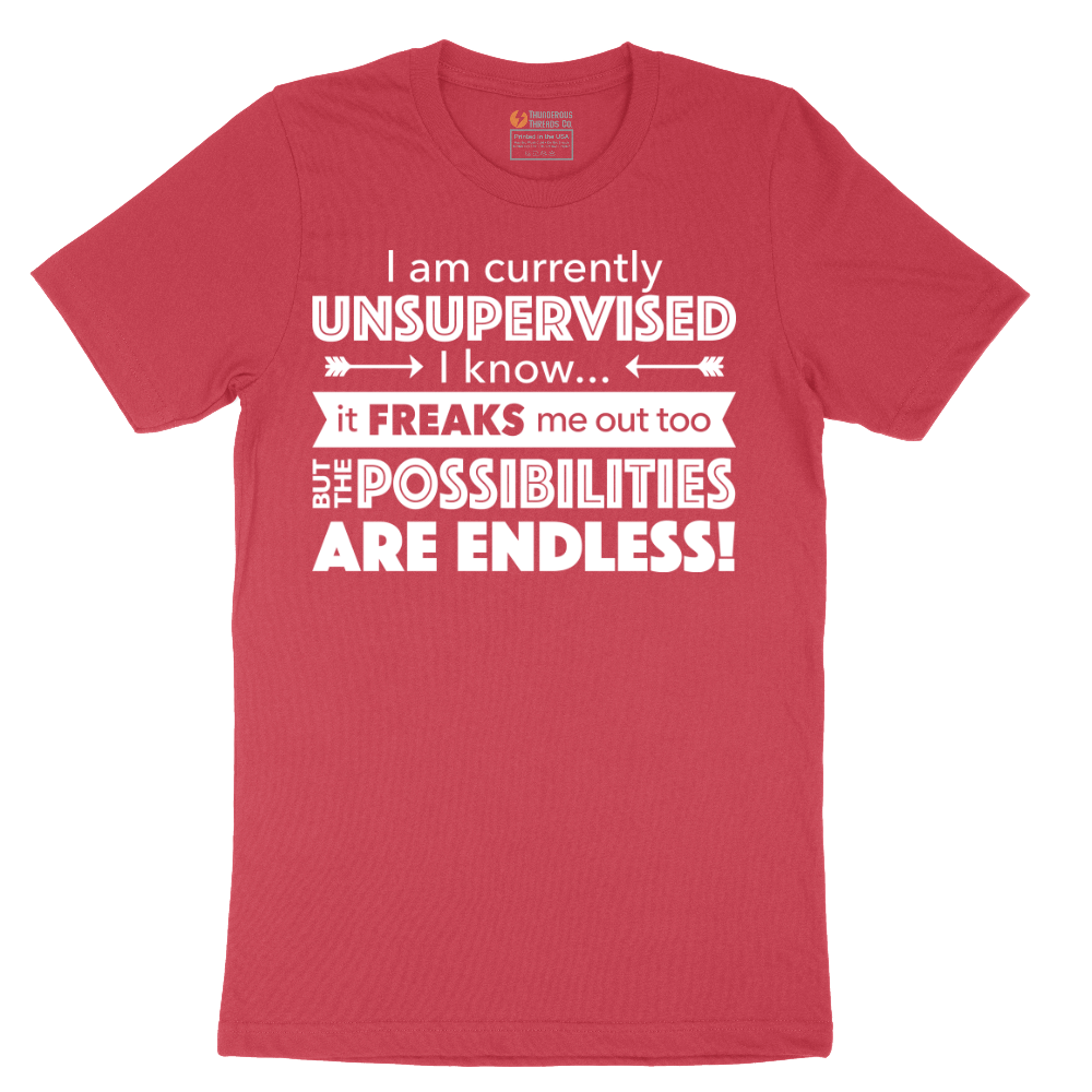 I'm Currently Unsupervised - Mens T-Shirt - Sizes S - 6XL