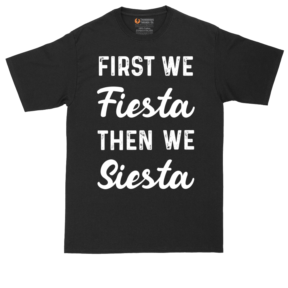 First We Fiesta then We Siesta | Mens Tall T-Shirt