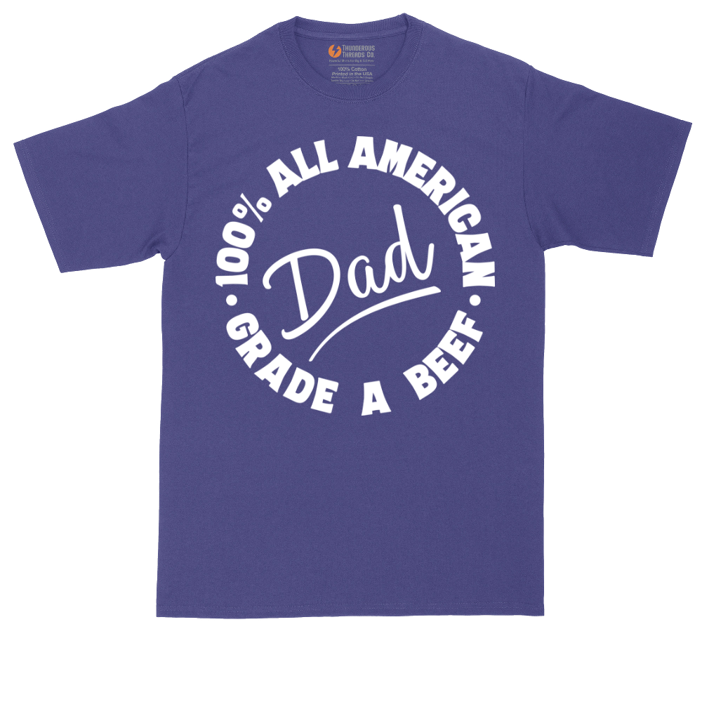Dad 100% All American Grade A Beef | Mens Tall T-Shirt