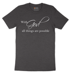 With God All Things are Possible - Mens T-Shirt - Sizes S - 6XL
