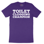 Toilet Clogging Champion - Mens T-Shirt - Sizes S - 6XL.png