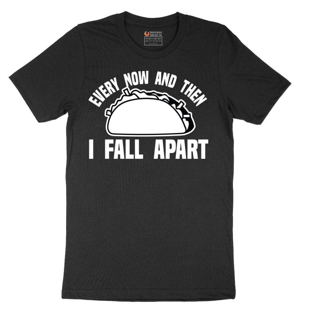Every Now and Then I Fall Apart - Mens T-Shirt - Sizes S - 6XL