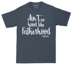Ain't No Hood Like Fatherhood | Mens Tall T-Shirt