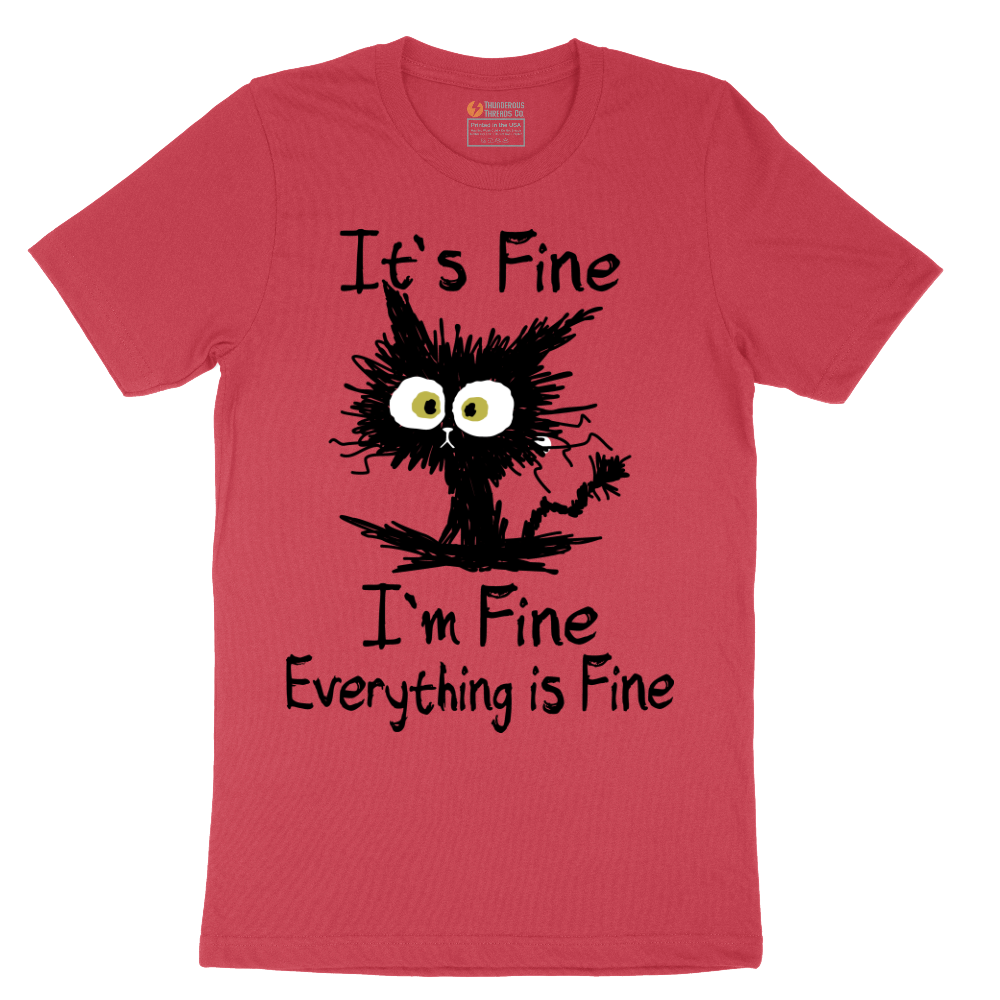 Im Fine Its Fine Everything is Fine - Mens T-Shirt - Sizes S - 6XL