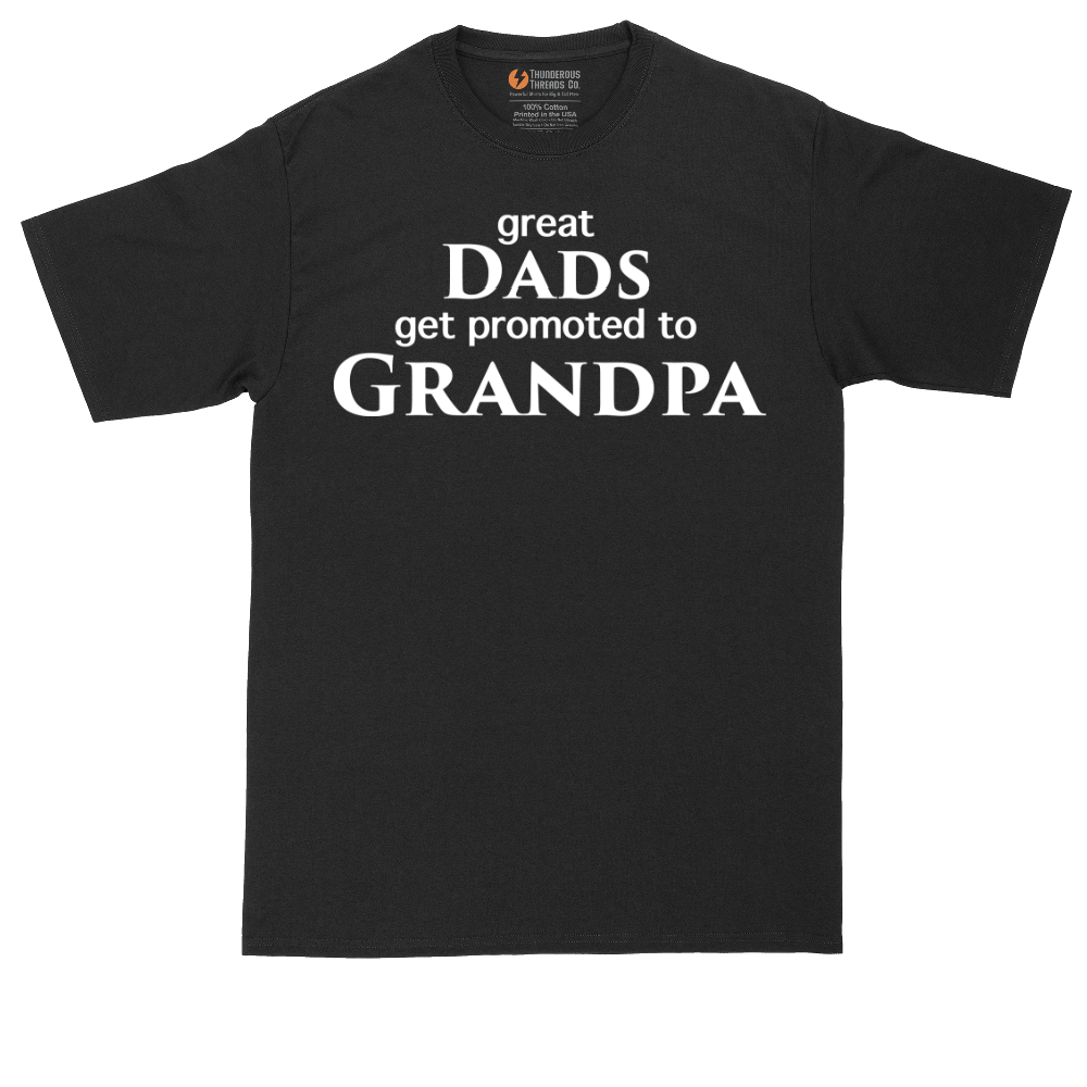 Great Dads Get Promoted to Grandpa | Mens Tall T-Shirt