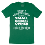 Small Business Owner - Mens T-Shirt - Sizes S - 6XL
