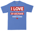 I Love It When My Girlfriend Lets Me Play Video Games | Mens Tall T-Shirt