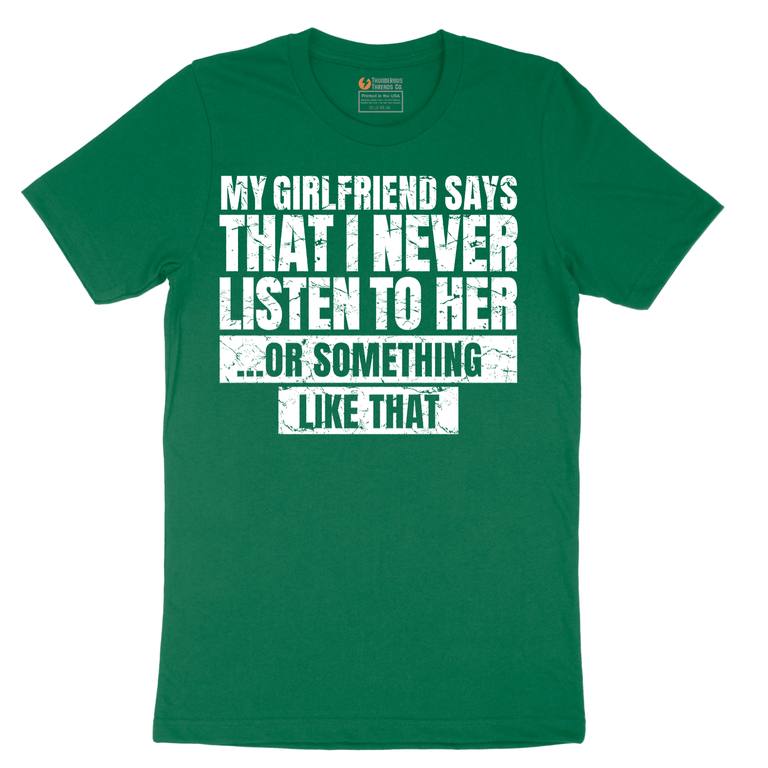 My Girlfriend Says I Never Listen - Mens T-Shirt - Sizes S - 6XL