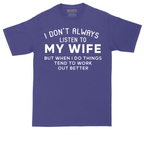 I Dont Always Listen to My Wife | Mens Tall T-Shirt