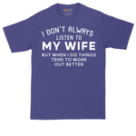 I Dont Always Listen to My Wife | Mens Tall T-Shirt