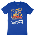 Games Make Me Happy Humans Make My Head Hurt - Mens T-Shirt - Sizes S - 6XL