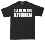 I'll Be in the Kitchen | Mens Tall T-Shirt