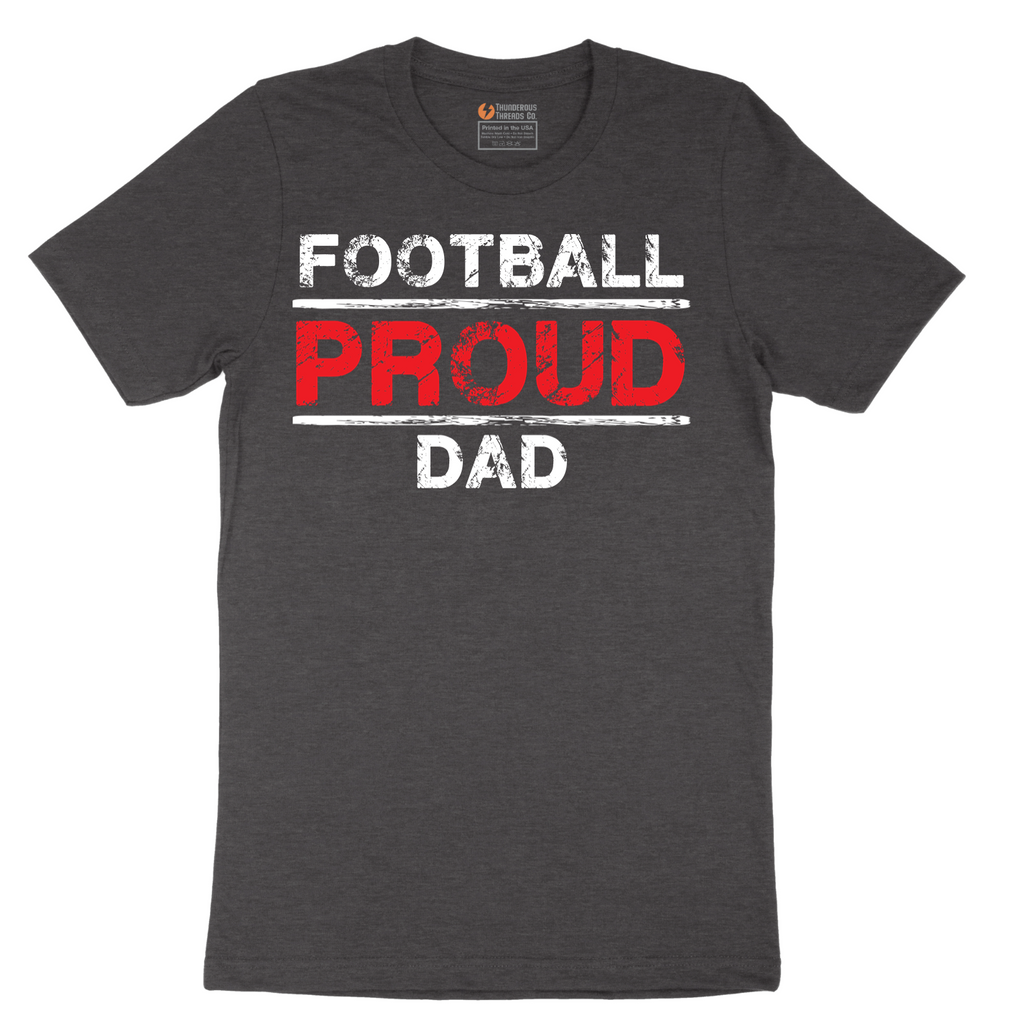 Proud Football Dad - Mens T-Shirt - Sizes S - 6XL