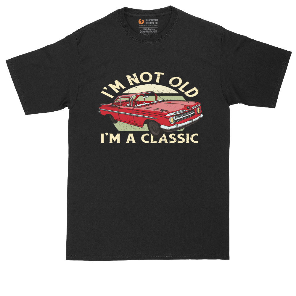 I'm Not Old I'm a Classic Car Version | Mens Tall T-Shirt