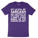 My Level of Sarcasm - Mens T-Shirt - Sizes S - 6XL