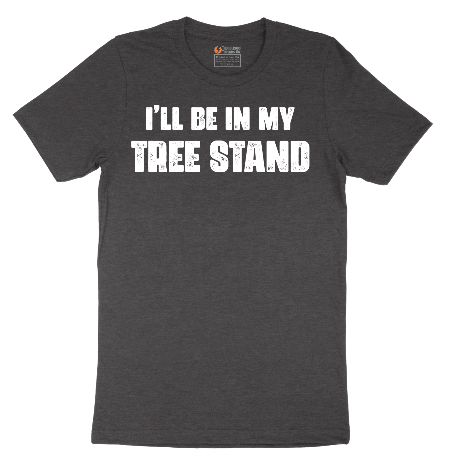 Ill Be In My Tree Stand - Mens T-Shirt - Sizes S - 6XL