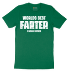 Worlds Best Farter I Mean Father - Mens T-Shirt - Sizes S - 6XL