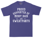 Proud Supporter of Messy Hair and Sweatpants | Mens Tall T-Shirt