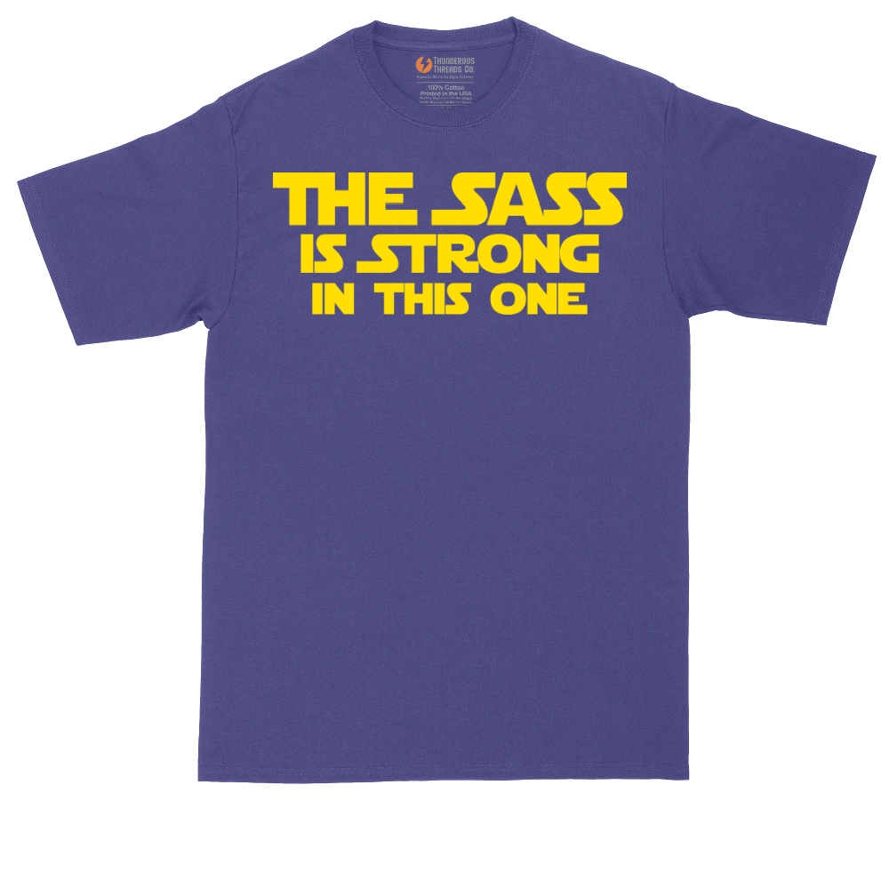 The Sass is Strong in This One | Mens Tall T-Shirt
