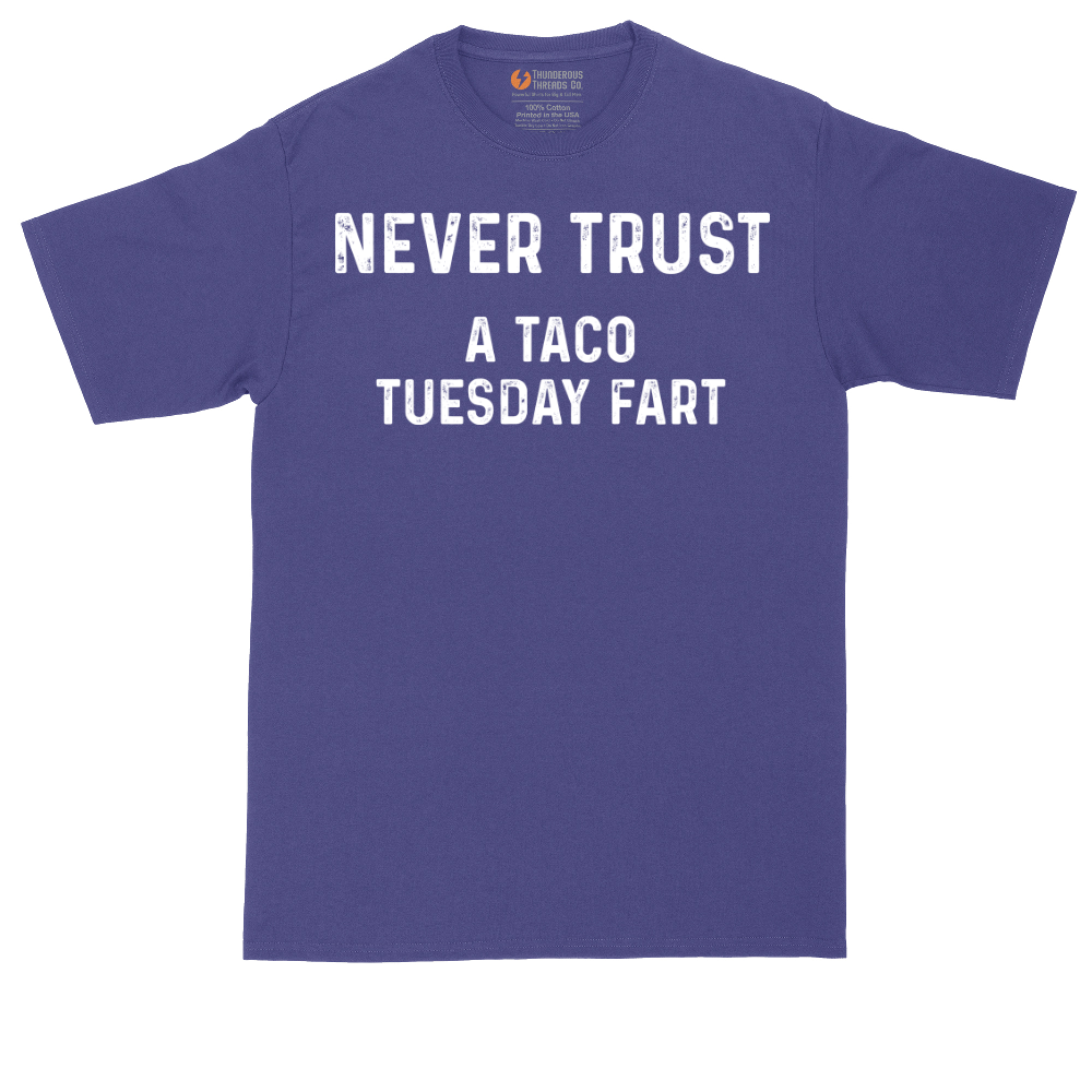 Never Trust a Taco Tuesday Fart | Mens Tall T-Shirt