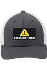 Warning I Do Dumb Things - 3D Patch Trucker Hat