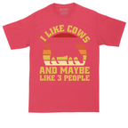 I Like Cows and Maybe Like 3 People