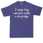 I Enjoy Long Romantic Walks to the Fridge | Mens Tall T-Shirt