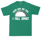 Every Now and Then I Fall Apart | Mens Tall T-Shirt