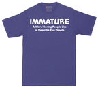 Immature a Word Boring People Use | Mens Tall T-Shirt