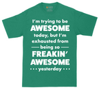I'm Trying to Be Awesome | Mens Tall T-Shirt