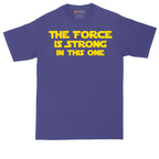 The Force is Strong in This One | Mens Tall T-Shirt