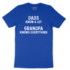 Dads Know A Lot Grandpa Knows Everything - Mens T-Shirt - Sizes S - 6XL