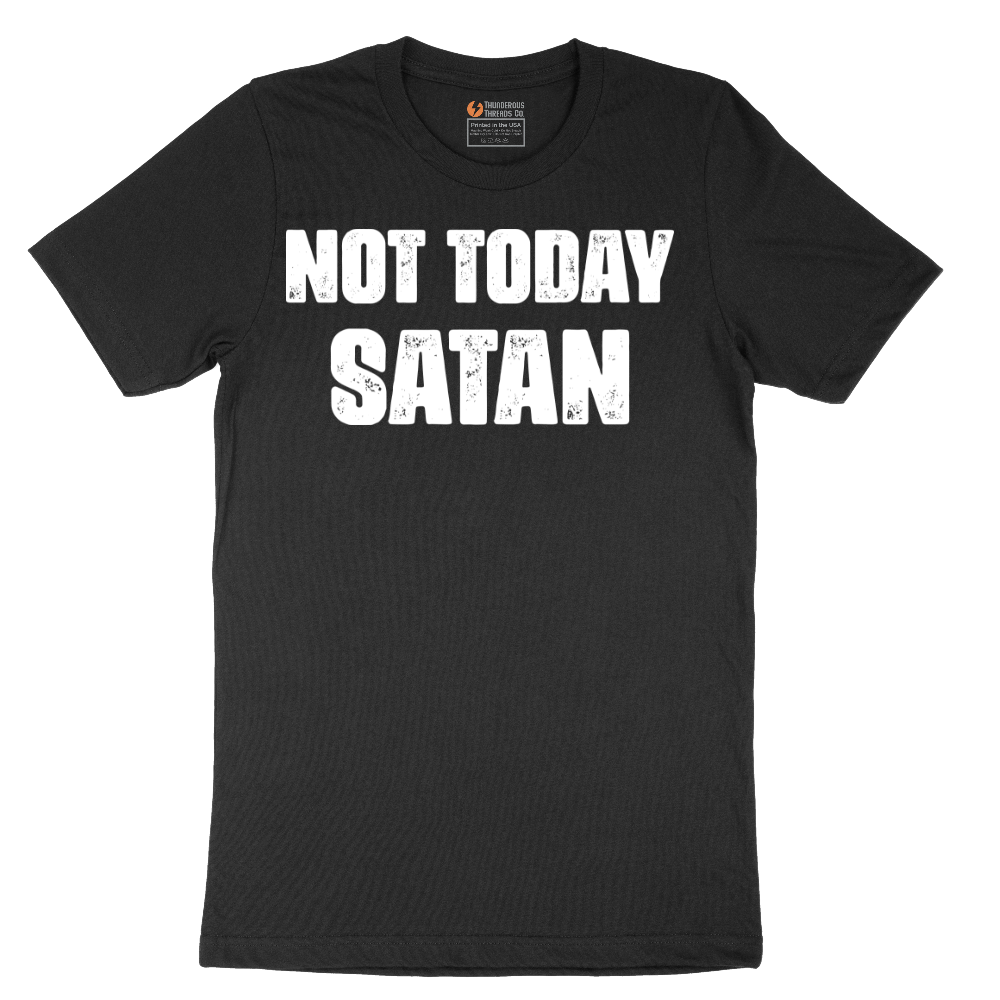 Not Today Satan Version 1 - Mens T-Shirt - Sizes S - 6XL