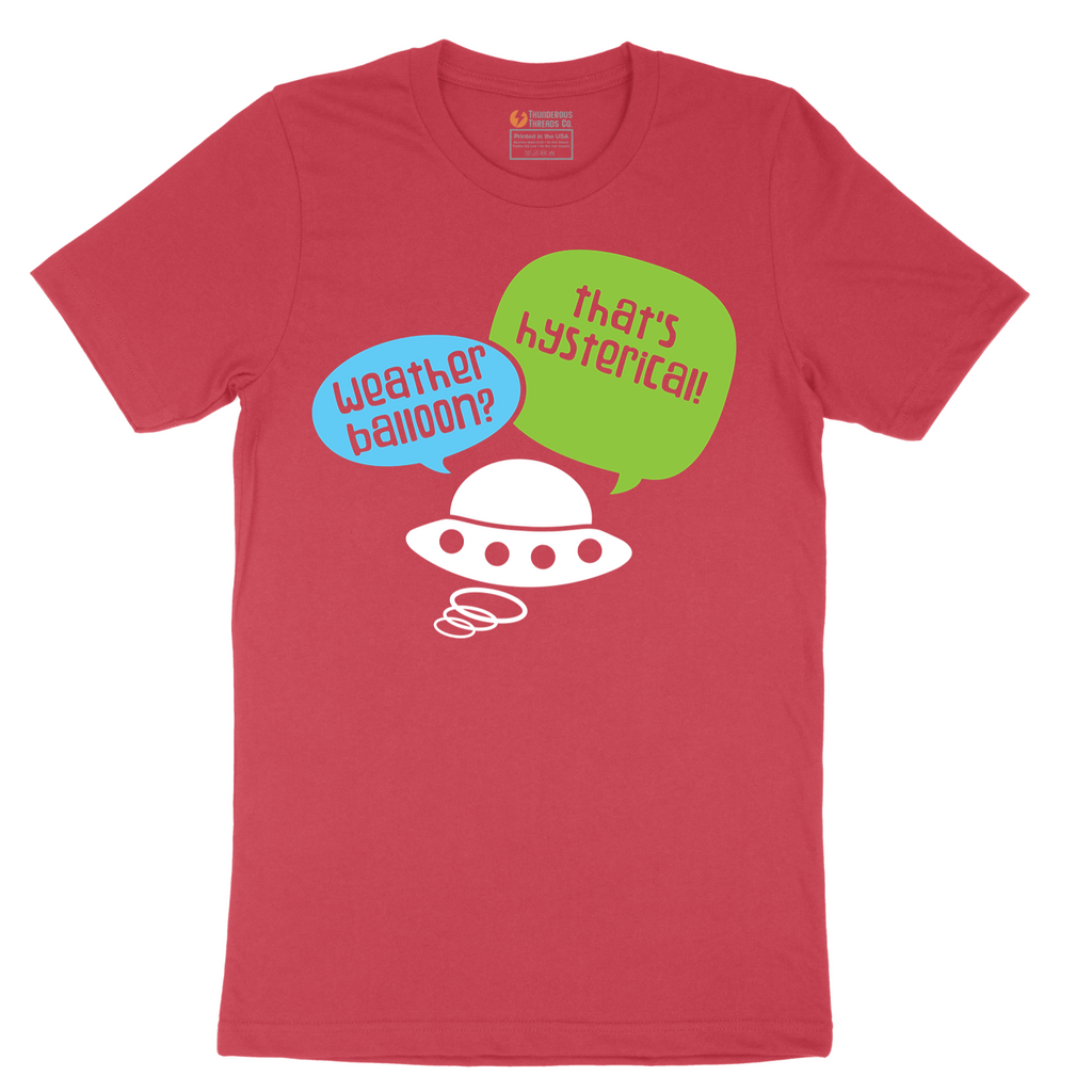 Weather Balloon Thats Hysterical - Mens T-Shirt - Sizes S - 6XL