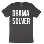 Drama Solver - Mens T-Shirt - Sizes S - 6XL