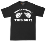Whos Awesome - This Guy | Mens Tall T-Shirt
