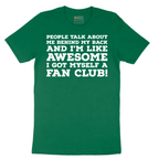 Awesome I Got Myself a Fan Club - Mens T-Shirt - Sizes S - 6XL.png