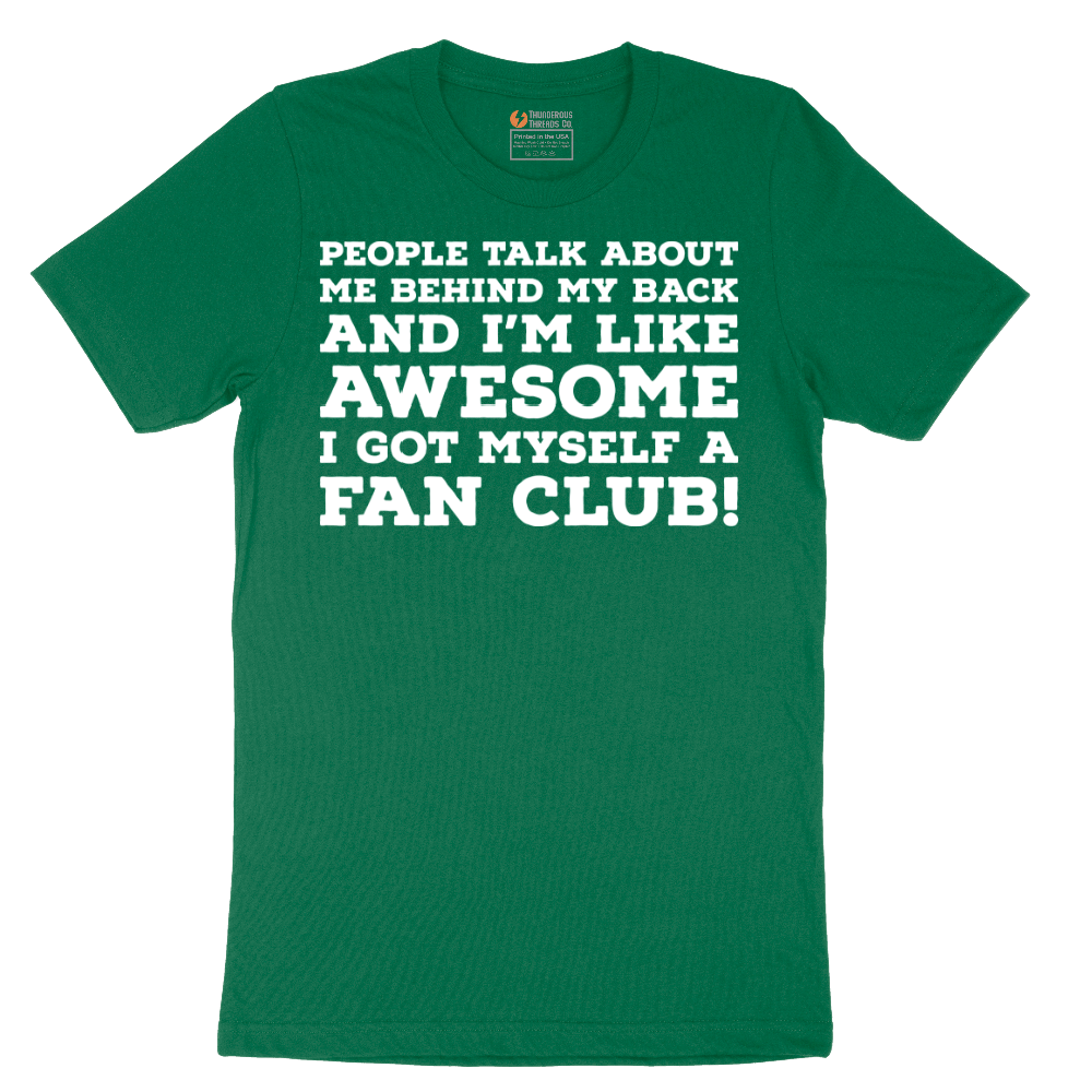 Awesome I Got Myself a Fan Club - Mens T-Shirt - Sizes S - 6XL.png