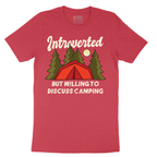 Introverted but Willing to Discuss Camping - Mens T-Shirt - Sizes S - 6XL